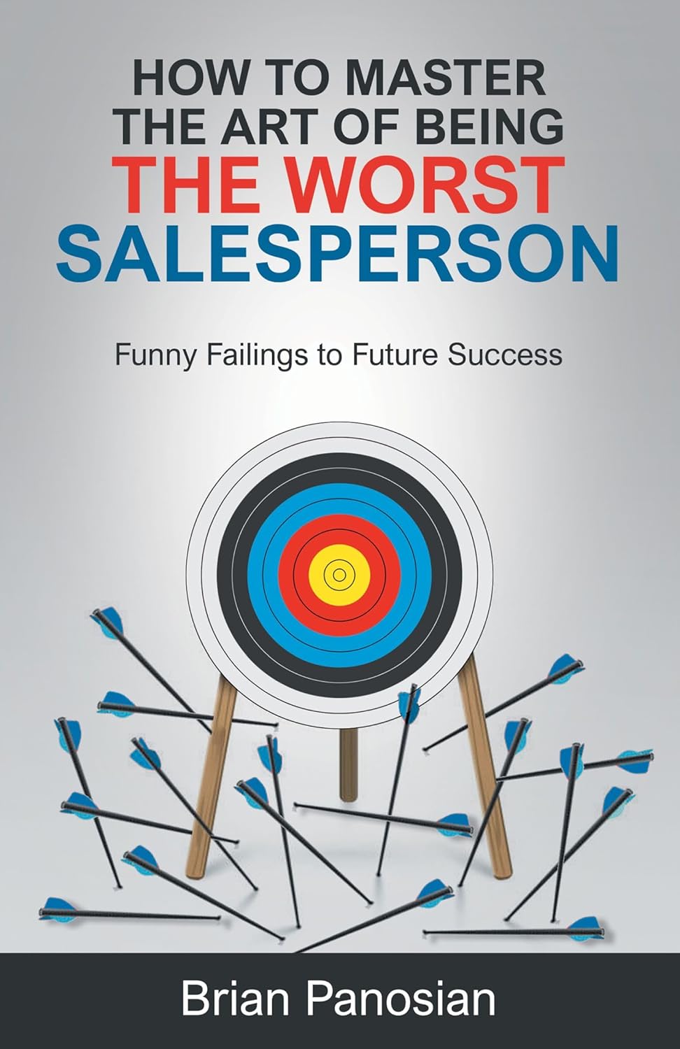 How to Master the Art of Being the Worst Salesperson book cover